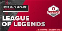 Ohio State Esports Presents League of Legends